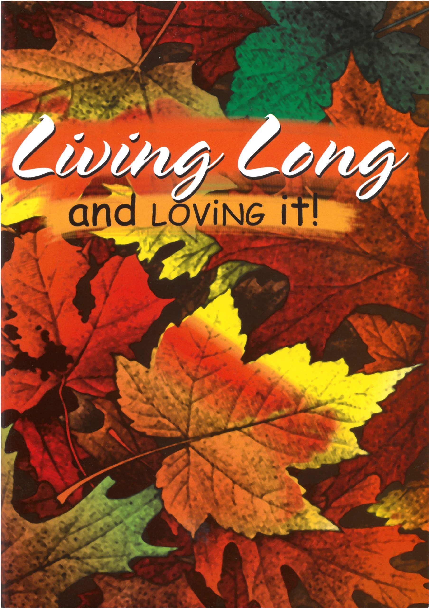 Living Long And Loving It